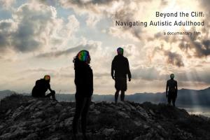 A silhouette of four people standing on top of a cliff as the sun shines through the clouds. Text in the top left corner reads "Beyond the Cliff: Navigating Autistic Adulthood"