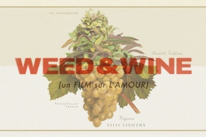 Hawgsbreath cannabis plant over Viognier grapes with the film title, WEED & WINE, overlaid.